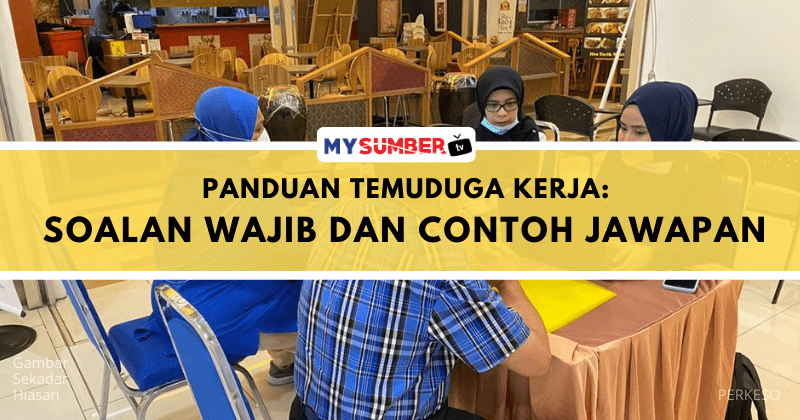 Apa Nak Jawab Masa Interview Kerja Lepasan Spm Atau Tiada Sijil Ikuti Panduan Ini Untuk Mudah Dapat Kerja