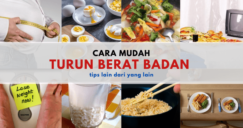 6 Tips Mudah Turun Berat Badan yang Korang Mungkin Tak ...