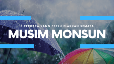 Photo of Musim Monsun Dah Tiba, 5 Perkara Ini Patut Korang Elakkan Yang Masih Ramai Tak Tahu